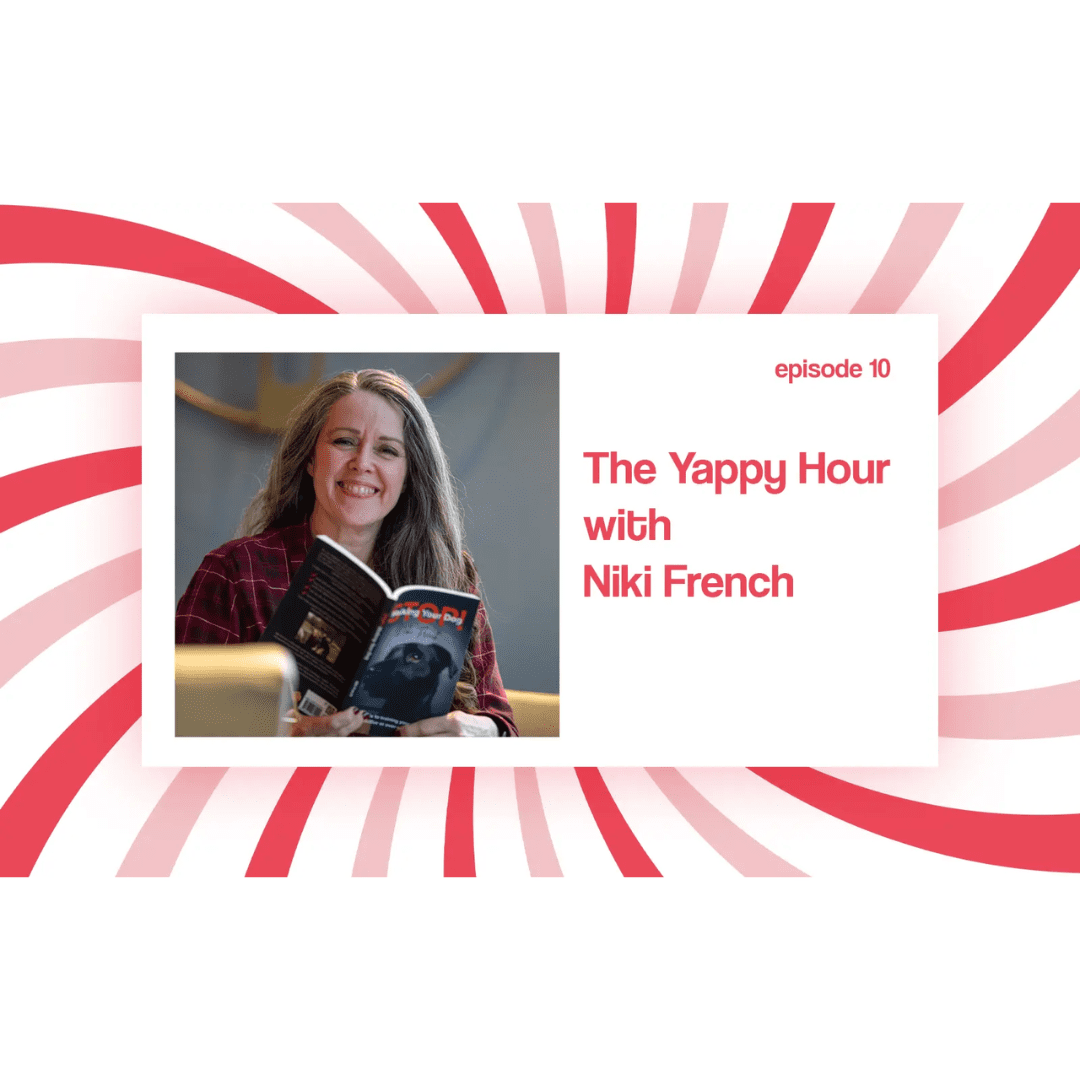 The Yappy hour with Niki French episode 10